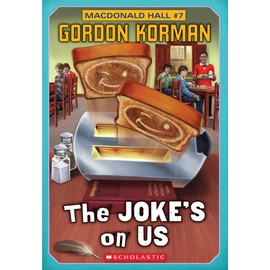 Macdonald Hall #7: The Joke's On Us