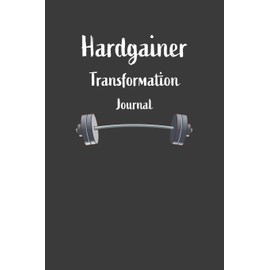 Hardgainer Transformation Journal: Nice Notebook For Hardgainer