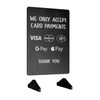 We Only Accept Card Payments Freestanding Sign | Wooden base