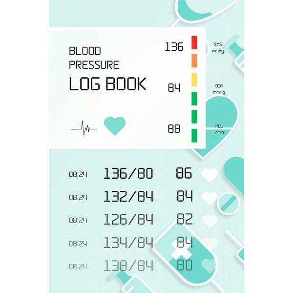 Blood Pressure Log Book: Tracking Your Vital Signs: A Personal