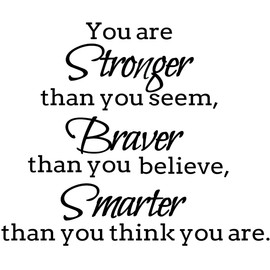 You are Stronger Than You Seem Braver Than You Believe Smarter Than You Think You are Wall Decal Positive Quote Sticker for Classroom Decoration (24.8''x21'')