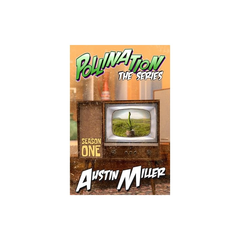 POLLINATION - the SERIES: Season One