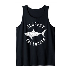 Respect The Locals Shark Ocean Animal Rights Biology Life Tank Top
