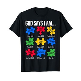 God Says I Am Autism Awareness Day Puzzle Pieces Christian T-Shirt