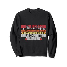 Funny Saying due to inflation - Ugly Christmas Party Sweatshirt