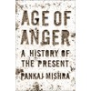 Age of Anger: A History of the Present