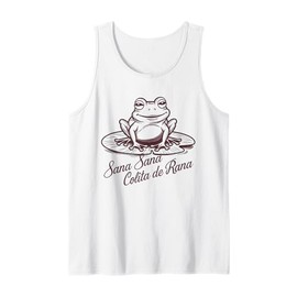 Sana Sana Colita De Rana Funny Cute Mexican Saying Tank Top