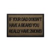 If Your Dad Doesn't Have a Beard, You Really Have