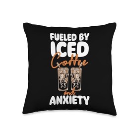 Iced Coffee Cold Coffee Design Fueled by Iced Cold Coffee and Anxiety Throw Pillow, 16x16, Multicolor