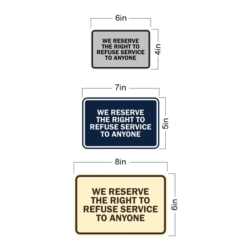 Signs ByLITA Classic Framed We Reserve The Right To Refuse