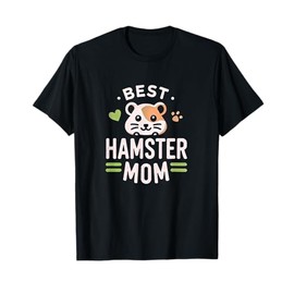 Hamster Mom Hamsters Hammy Hamster Lover T-Shirt