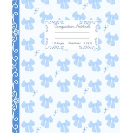 Super Cute Preppy Aesthetic Composition Notebook Pastel Blue And White Coquette Bows: Wide Ruled Journal for All Ages: Girls, Kids, Teens, Y2K Cool Girly School Supply .