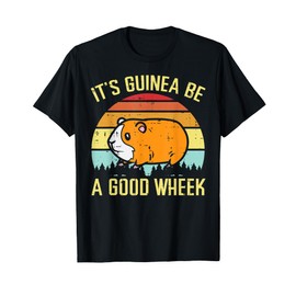 Guinea Pig Be A Good Wheek Funny Cavy Pun Women Men Kids T-Shirt