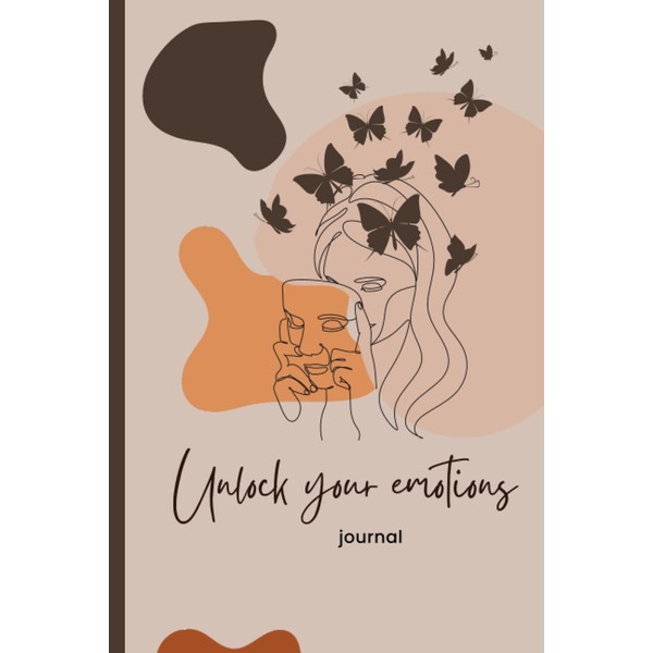 Unlock your emotions journal: Personal Logbook for Self-Discover | powerful