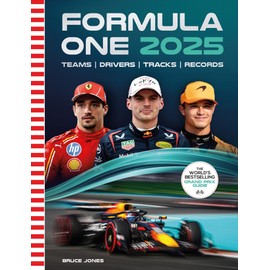  Formula One 2025: The World's Bestselling Grand Prix Guide