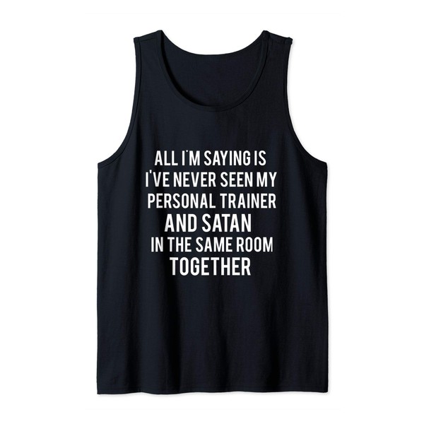 I've Never Seen My Personal Trainer And Satan Together Gym