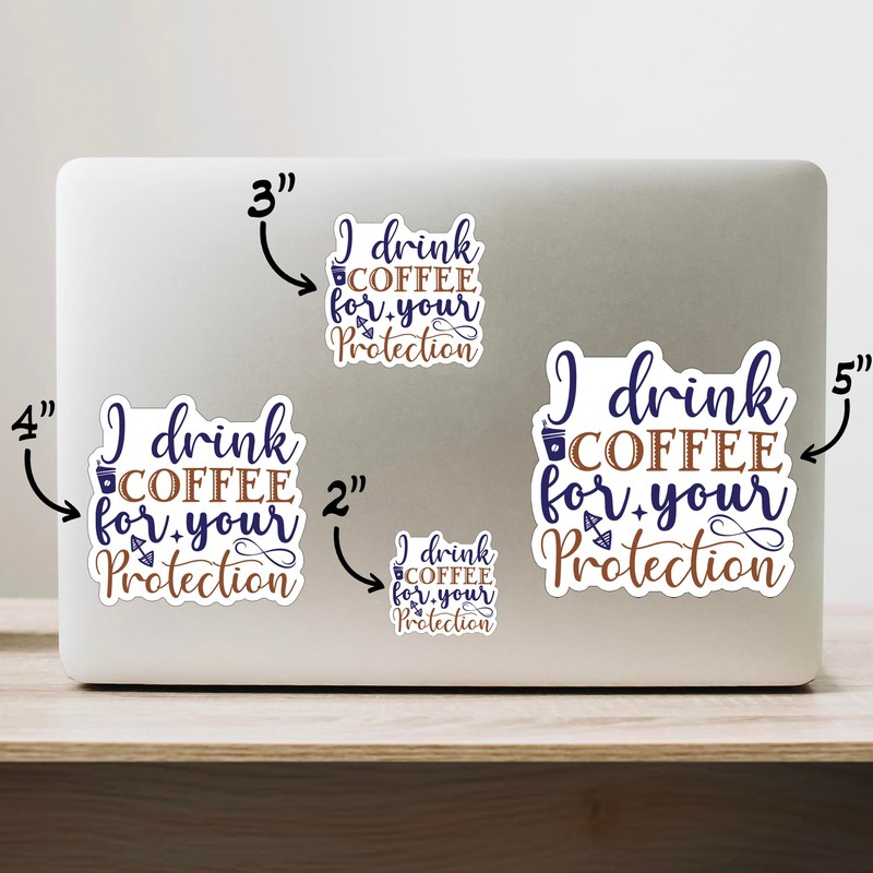 (3PCS) I Drink Coffee for Your Protection Sticker for Phone