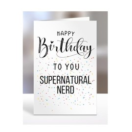 Happy Birthday To You Supernatural Nerd Card, Gifts for Men, Women, Presents for Man, Woman or Person, Greetings Card, Funny, Joke, Silly, Gag, A5-127b_91