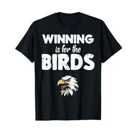 Eagle Winning is for Birds Men Women Kids T-Shirt