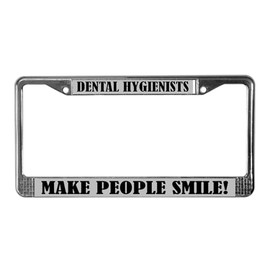 CafePress Dental Hygienist Quote License Frame Chrome License Plate Frame, License Tag Holder