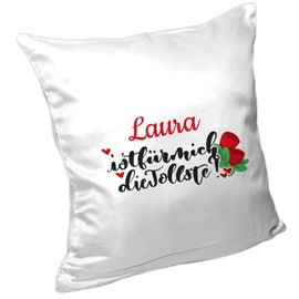 Pillow with Names and Lettering Text Laura is Tollste – For Lovers Valentine's Day/For Me Cuddle Cushion for Women