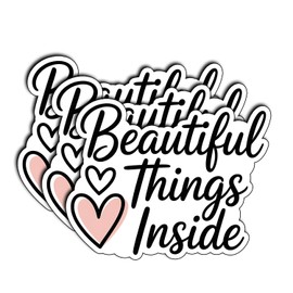 (3Pcs) Beautiful Things Inside Stickers Funny Sarcastic Quote Humor Motivational Inspirational Gifts Waterproof Vinyl Decals for Kindle Water Bottle Bumper Car Hard Hat Phone Laptop 3x2.2