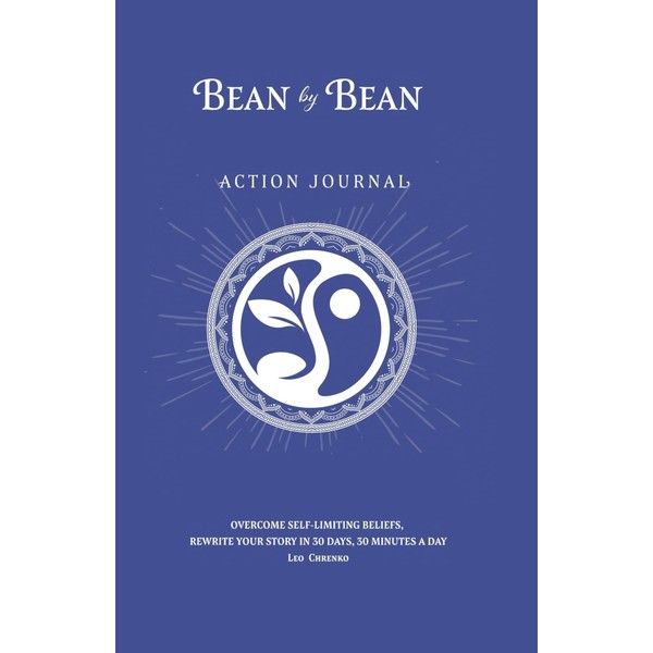 Bean by Bean Action Journal: Overcome Self-Limiting Beliefs, Rewrite your