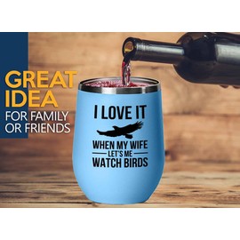 Birding Blue Edition Wine Tumbler 12oz - Lets me watch birds - Bird Feeder Backyard Birdwatcher Gifts Birding Bird Lover