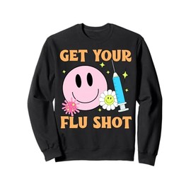 Get Your Flu Shot Retro Syringe medical nursing flu season Sweatshirt