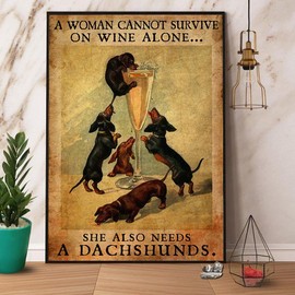UnBrand A Woman Cannot Survive On Wine Alone She Also Needs A Dachshunds Paper Poster... - 11x17 in POSTER No Frame