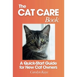  The Cat Care Book: A Quick-Start Guide for New Cat Owners