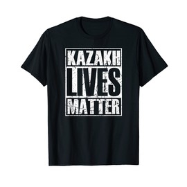 Kazakh Lives Matter Proud Kazakhstani Flag Kazakhstan T-Shirt