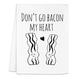 Funny Dish Towel, Don't Go Bacon My Heart, Flour Sack Kitchen Towel, Sweet Housewarming Gift, Farmhouse Kitchen Decor, White or Gray (White)