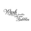 Wash Away Your Troubles with Some Bubbles Wall Sticker Removable