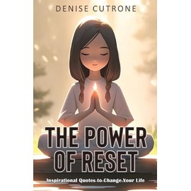The Power of Reset: Inspirational Quotes to Change Your Life