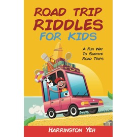 Road Trip Riddles For Kids: A Fun Way To Survive Road Trips