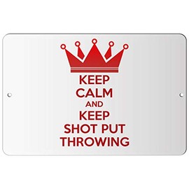 Makoroni - Keep Calm and Keep Keep Calm and Keep Shot Put Throwing - 8"x12" Aluminum Novelty Fun Street Sign, DesK78
