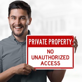 Private Property No Unauthorized Access Sign, 10x14 Inches, Rust Free .040 Aluminum, Fade Resistant, Made in USA by My Sign Center
