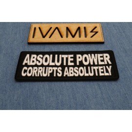 Ivamis Absolute Power Corrupts Absolutely Patch- 4x1.5 inch - P7726