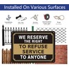 We Reserve The Right to Refuse Service to Anyone Signs
