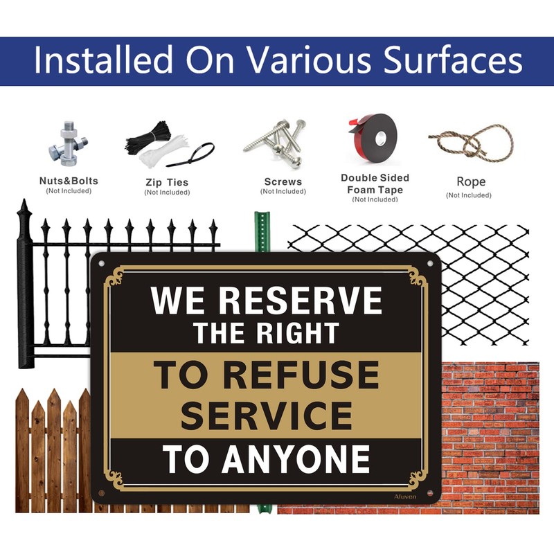 We Reserve The Right to Refuse Service to Anyone Signs