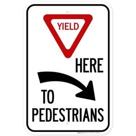 Yield Here To Pedestrians With Right Arrow Sign, 12x18 Inches, Rust Free .063 Aluminum, Fade Resistant, Made in USA by My Sign Center