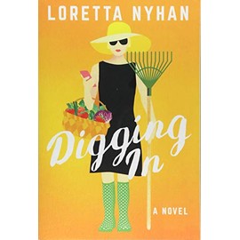 Digging In: A Novel
