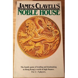 James Clavell's Noble House - The Family Game of Trading and Dealmaking in Hong Kong's World of High Finance