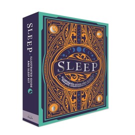 Sleep: An Illustrated Guide and Sleep Kit: with Room Mister, Lavender Essential Oil, and Sleep Eye Mask