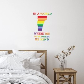 Vinyl Wall Quotes Stickers in A World Where You Can Be Anything Be Kind Vermont Modern Wall Art Stickers Home Wall Decor Lesbian Gay Bisexual Wall Decals for Living Room Car Playroom Furniture 18"