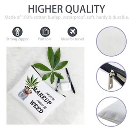 Funny Weed Leaf Makeup Cosmetic Bag - Might Be Makeup Might Be Weed - Cotton Zipper Pouch Travel Bag Toiletry Make-Up Case for Women Stoner Friend Bestie Sister Daughter Birthday Gifts