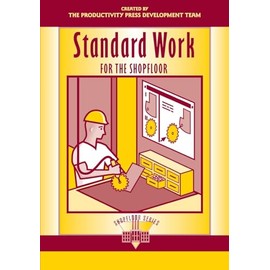 Standard Work for the Shopfloor (The Shopfloor Series)