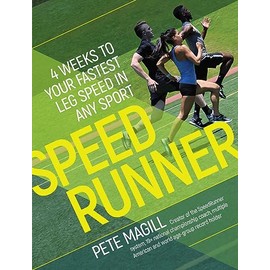 SpeedRunner: 4 Weeks to Your Fastest Leg Speed In Any Sport