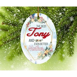 Mom And Son Christmas Ornament 2021 With Name Son Tony Ornament - The Best Tony And Ever Better Mother - Christmas Gifts for Son from Mom Ornament 3 Inch Oval Plastic